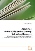 Academic underachievement among high school learne