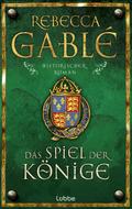 Das Spiel der Könige von Rebecca Gablé | Ebook