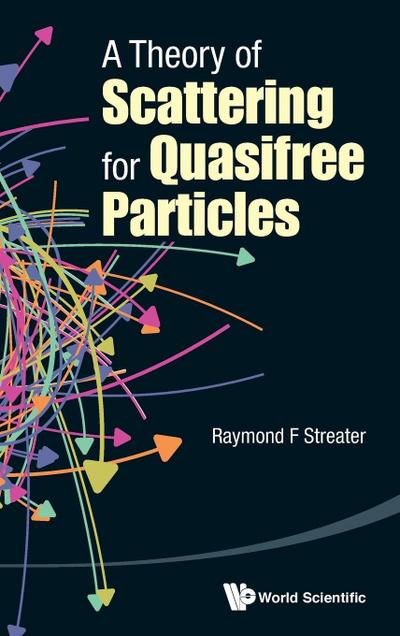 THEORY OF SCATTERING FOR QUASIFREE PARTICLES, A