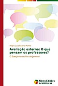 Avaliação externa: O que pensam os professores?