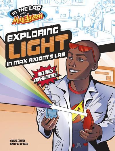 Exploring Light in Max Axiom’s Lab