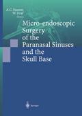 Micro-endoscopic Surgery of the Paranasal Sinuses 