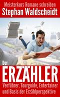 Der Erzähler: Verführer, Tourguide, Entertainer und Basis der Erzählperspektive