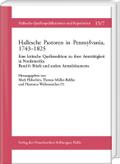 Hallesche Pastoren in Pennsylvania, 1743-1825. Eine kritische Quellenedition zu ihrer Amtstätigkeit in Nordamerika