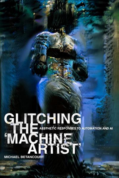 Glitching the ’Machine Artist’