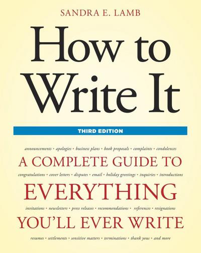 How to Write It: A Complete Guide to Everything You’ll Ever Write