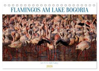 Flamingos am Lake Bogoria - Kenia (Tischkalender 2026 DIN A5 quer), CALVENDO Monatskalender