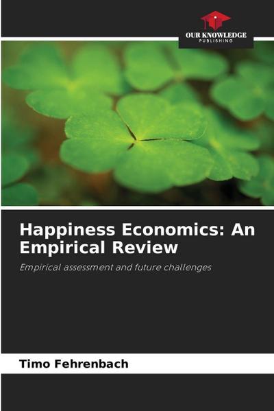Happiness Economics: An Empirical Review