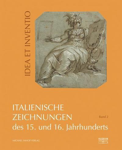 Italienische Zeichnungen des 15. und 16. Jahrhunderts aus der Sammlung der Kunstakademie Düsseldorf im Museum Kunstpalast. Bd.2