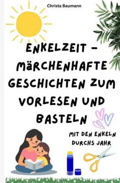 Enkelzeit- märchenhafte Geschichten zum Vorlesen und Basteln