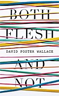 Both Flesh And Not