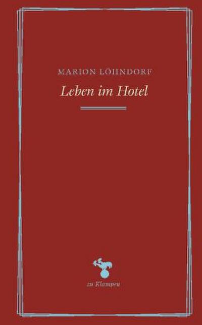 Löhndorf,Leben im Hotel