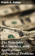 The Principles of Economics, with Applications to 