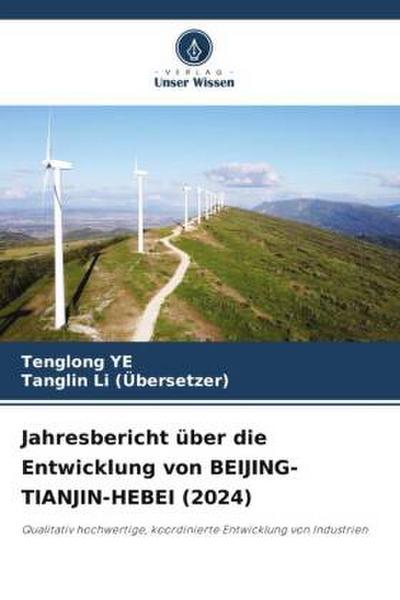 Jahresbericht über die Entwicklung von BEIJING-TIANJIN-HEBEI (2024)