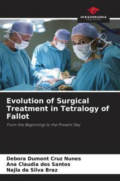 Evolution of Surgical Treatment in Tetralogy of Fallot