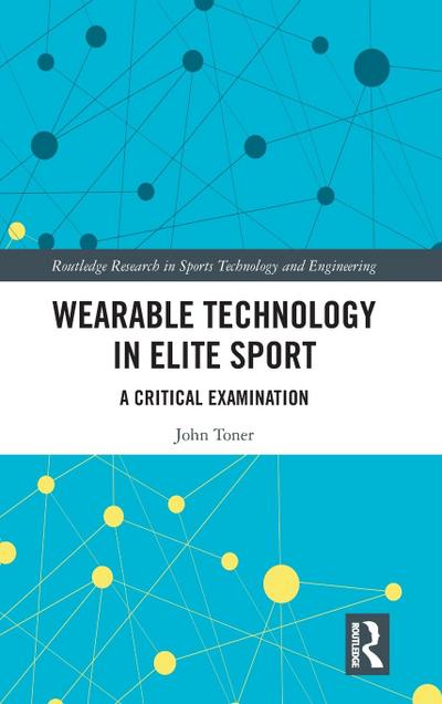 Wearable Technology in Elite Sport