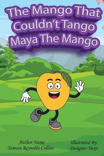 The Mango that Couldn’t Tango