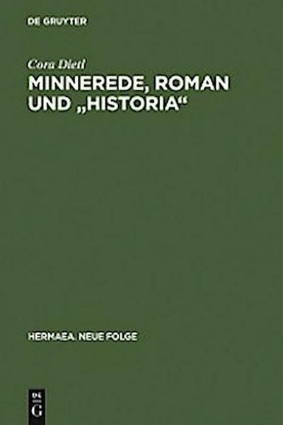 Minnerede, Roman und "historia"