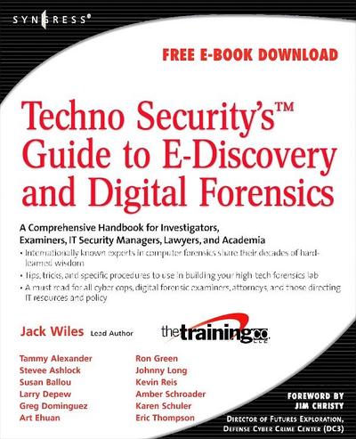 TechnoSecurity’s Guide to E-Discovery and Digital Forensics