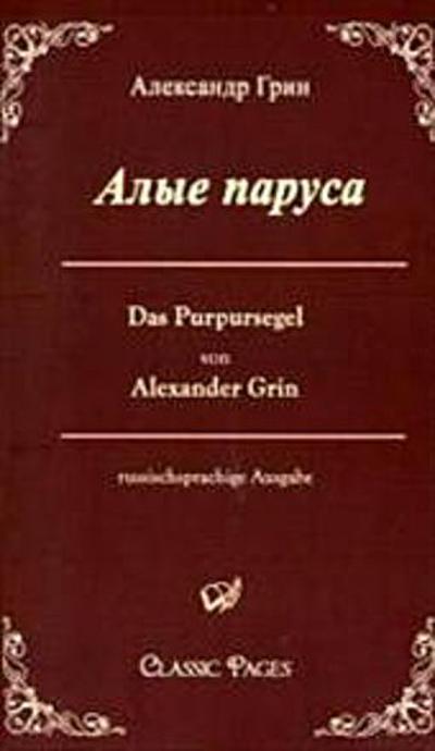 Das Purpursegel / Alye Parusa