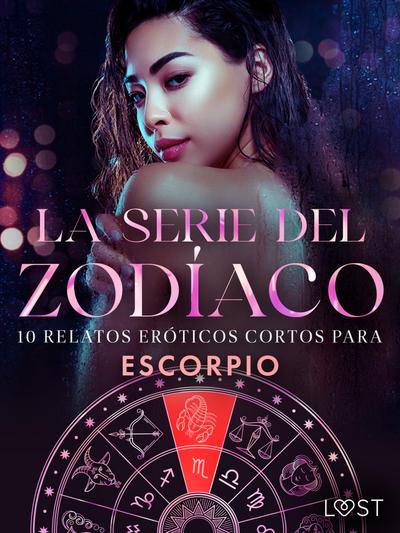 La serie del Zodíaco: 10 relatos eróticos cortos para Escorpio