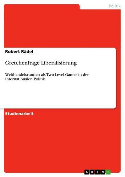 Gretchenfrage Liberalisierung