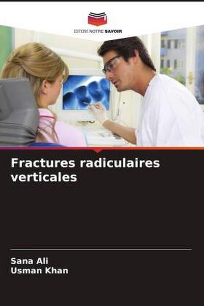 Fractures radiculaires verticales