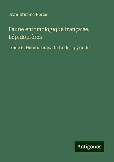 Faune entomologique française. Lépidoptères