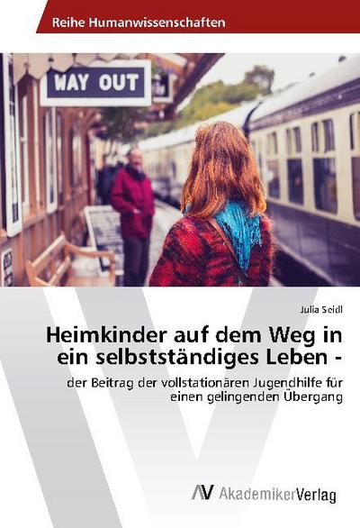 Heimkinder auf dem Weg in ein selbstständiges Leben