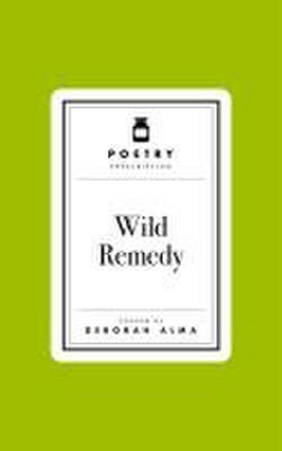 Poetry Prescription: Wild Remedy