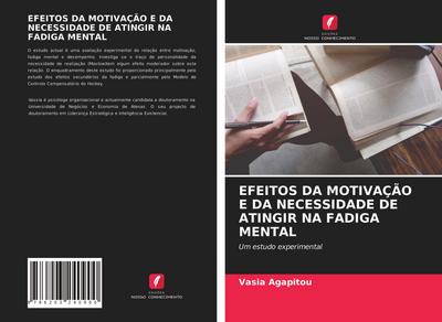 EFEITOS DA MOTIVAÇÃO E DA NECESSIDADE DE ATINGIR NA FADIGA MENTAL
