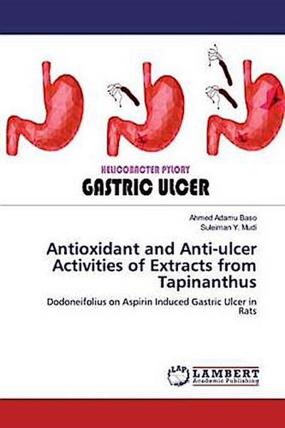 Antioxidant and Anti-ulcer Activities of Extracts from Tapinanthus