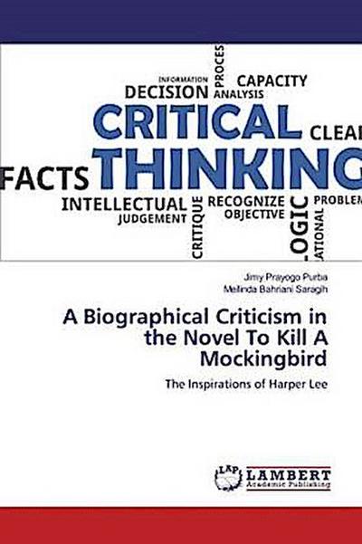 A Biographical Criticism in the Novel To Kill A Mockingbird