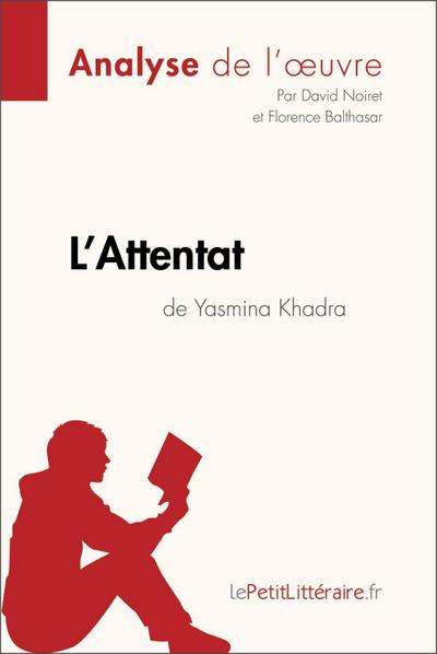 L’Attentat de Yasmina Khadra (Analyse de l’oeuvre)