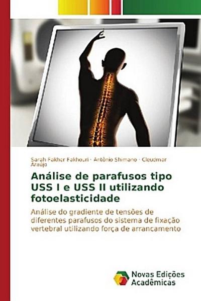 Análise de parafusos tipo USS I e USS II utilizando fotoelasticidade