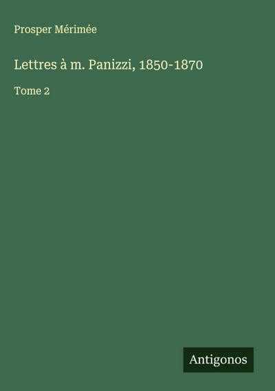 Lettres à m. Panizzi, 1850-1870