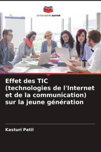 Effet des TIC (technologies de l’Internet et de la communication) sur la jeune génération