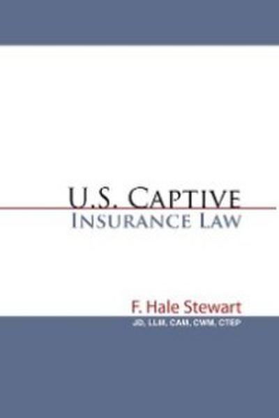 Ctep, F: U.S. Captive Insurance Law