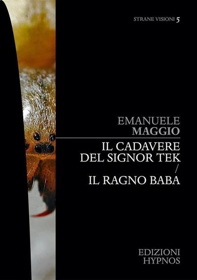 Il cadavere del signor Tek - Il ragno Baba