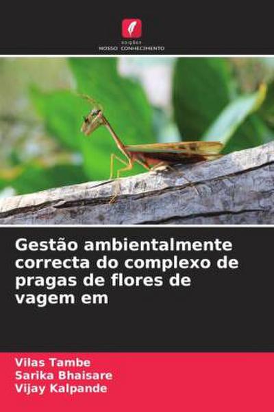 Gestão ambientalmente correcta do complexo de pragas de flores de vagem em
