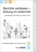 Berichte verfassen - Zeitung im Unterricht - Lehre
