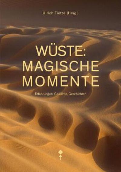 Wüste: Magische Momente