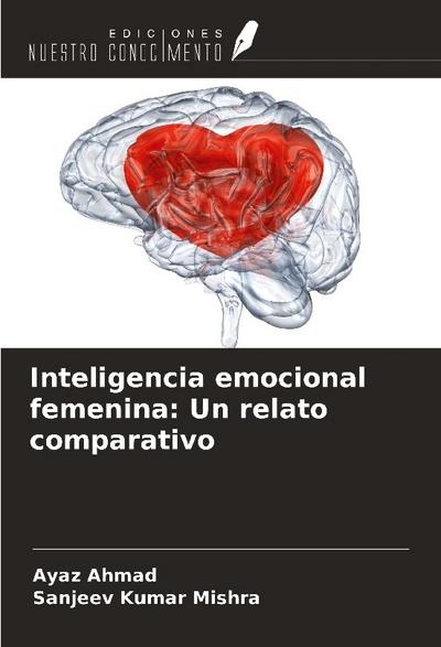 Inteligencia emocional femenina: Un relato comparativo