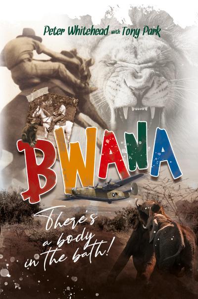 Bwana, There’s a Body in the Bath!