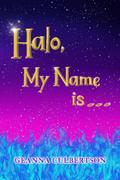 Halo, My Name Is . . .