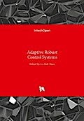 Adaptive Robust Control Systems
