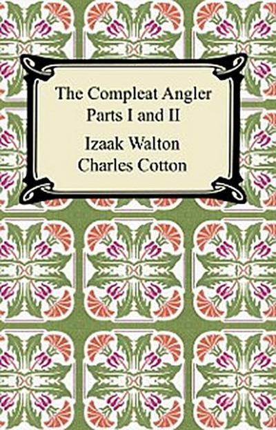 The Compleat Angler (Parts I and II)