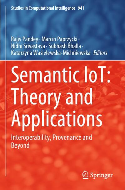Semantic IoT: Theory and Applications