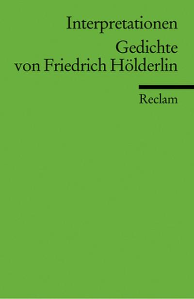 Interpretationen: Gedichte von Friedrich Hölderlin. 13 Beiträge