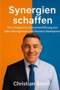 Synergien Schaffen: Die Erfolgreiche Zusammenführung von Sales Management und Business Development